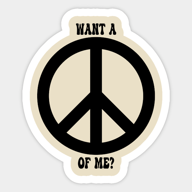 Want a Peace of Me? Sticker by SteamboatJoe